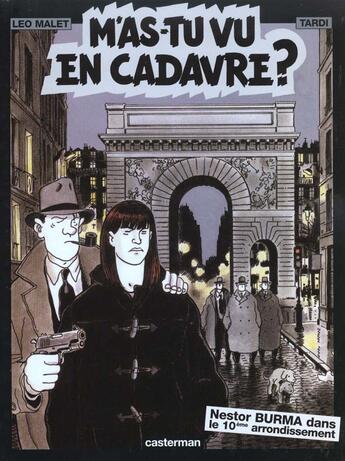 Couverture du livre « Nestor Burma t.4 : m'as-tu vu en cadavre ? » de Leo Malet et Jacques Tardi aux éditions Casterman