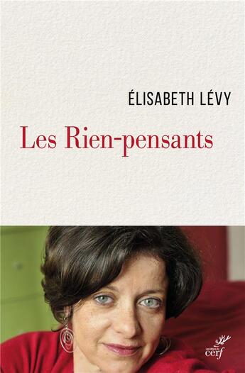 Couverture du livre « Les rien-pensants » de Elisabeth Levy aux éditions Cerf