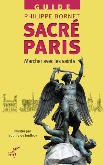 Couverture du livre « Sacré Paris ; marcher avec les saints » de Philippe Bornet aux éditions Cerf