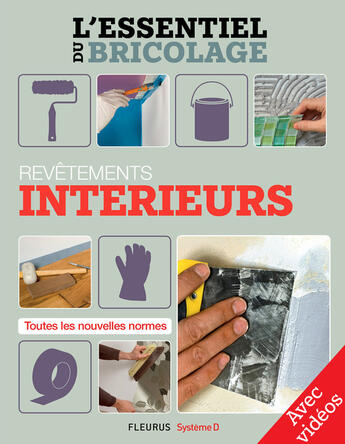 Couverture du livre « Revêtements intérieurs - Avec vidéos » de Nicolas Vidal et Francois Roebben et Bruno Guillou et Nicolas Sallavuard aux éditions Fleurus