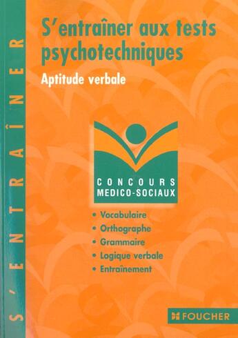 Couverture du livre « S'Entrainer Aux Tests Psychotechniques Aptitude Verbale T.69 » de Michele Eckenschwiller aux éditions Foucher