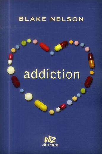 Couverture du livre « Addiction » de Nelson Blake aux éditions Albin Michel