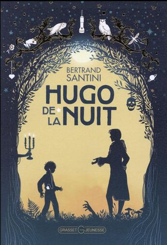 Couverture du livre « Hugo de la nuit » de Bertrand Santini aux éditions Grasset Jeunesse
