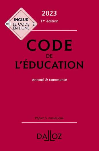 Couverture du livre « Code de l'éducation annoté et commenté (édition 2023) » de Marc Debene et Christelle De Gaudemont et Francoise Marillia aux éditions Dalloz