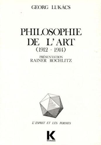 Couverture du livre « Philosophie de l'art (1912-1914) » de Lukacs Georges aux éditions Klincksieck