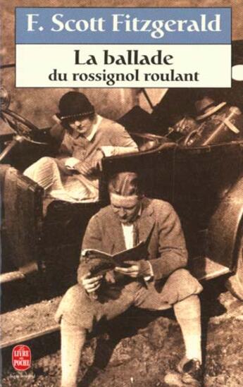 Couverture du livre « La ballade du rossignol roulant » de Francis Scott Fitzgerald aux éditions Le Livre De Poche