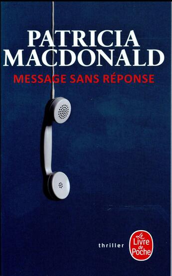 Couverture du livre « Message sans réponse » de Patricia Macdonald aux éditions Le Livre De Poche