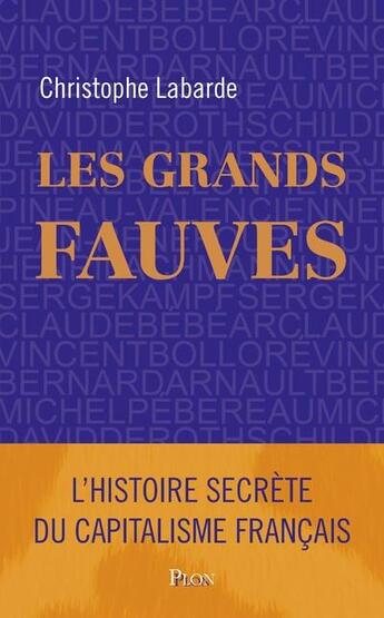 Couverture du livre « Les grands fauves » de Christophe Labarde aux éditions Plon