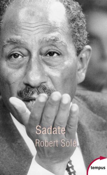 Couverture du livre « Sadate » de Robert Sole aux éditions Tempus/perrin