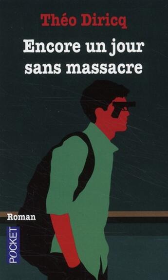 Couverture du livre « Encore un jour sans massacre » de Theo Diricq aux éditions Pocket