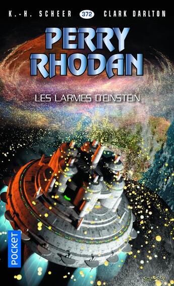 Couverture du livre « Perry Rhodan - cycle 16 ; l'armada infinie Tome 19 : les larmes d'Einstein » de Clark Darlton et Karl-Herbert Scheer aux éditions Pocket