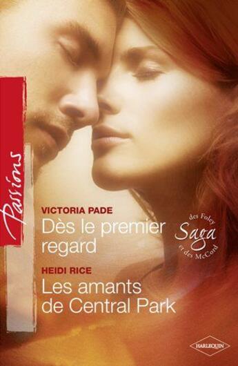 Couverture du livre « Dès le premier regard ; les amants de Central Park » de Victoria Pade et Heidi Rice aux éditions Harlequin