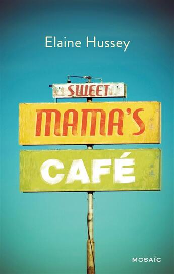 Couverture du livre « Sweet mama's café » de Elaine Hussey aux éditions Harpercollins