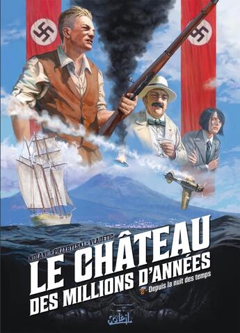 Couverture du livre « Le château des millions d'années Tome 2 : depuis la nuit des temps » de Zeljko Vladetic et Richard D. Nolane aux éditions Soleil