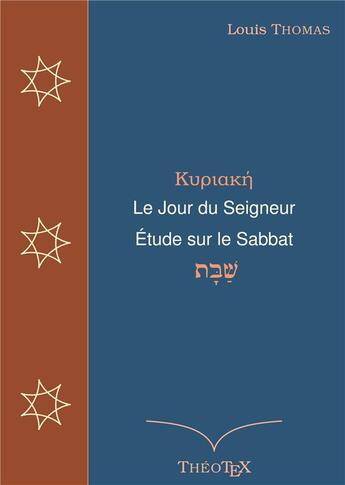 Couverture du livre « Le jour du seigneur : étude sur le sabbat » de Thomas Louis aux éditions Books On Demand