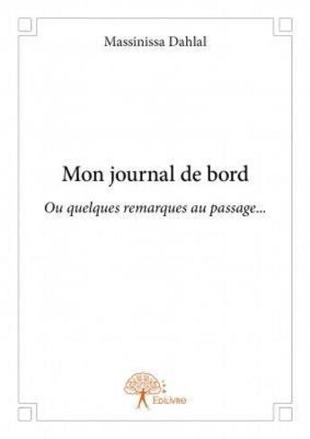 Couverture du livre « Mon journal de bord » de Massinissa Dahlal aux éditions Edilivre