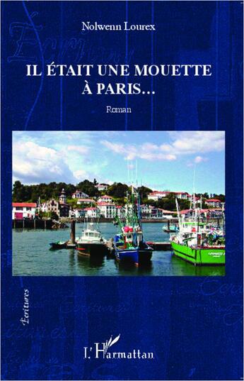 Couverture du livre « Il était une mouette à Paris... » de Nolwenn Lourex aux éditions L'harmattan