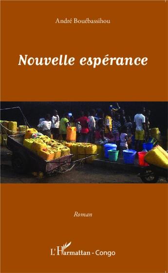 Couverture du livre « Nouvelle espérance » de Andre Bouebassihou aux éditions L'harmattan