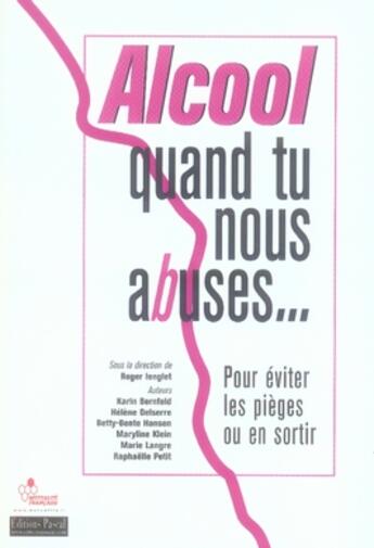 Couverture du livre « Alcool, quand tu nous abuses » de Roger Lenglet aux éditions Pascal