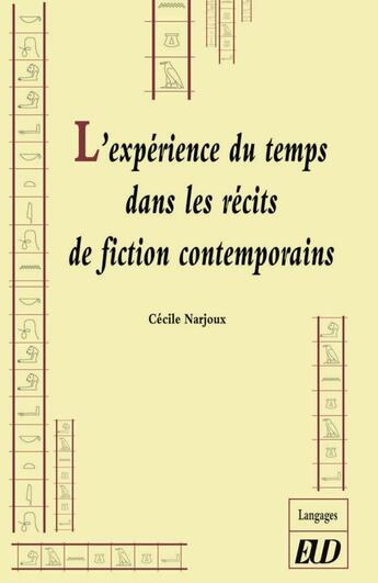 Couverture du livre « L'expérience du temps dans les récits de fiction contemporains : «un temps hors de l'histoire propice au songe» » de Cecile Narjoux aux éditions Pu De Dijon