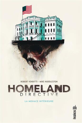 Couverture du livre « Homeland directive ; la menace intérieure » de Robert Venditti et Mike Huddleston aux éditions Urban Comics