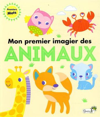 Couverture du livre « Mon premier imagier des animaux » de Fhiona Galloway aux éditions Grenouille