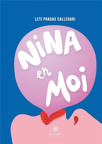 Couverture du livre « Nina en moi » de Leti Pradas Callegari aux éditions Le Lys Bleu