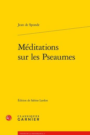 Couverture du livre « Méditations sur les Pseaumes » de Sponde Jean De aux éditions Classiques Garnier