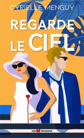 Couverture du livre « Regarde le ciel » de Cyrielle Menguy aux éditions Igb Editions