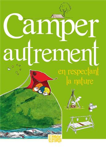 Couverture du livre « Camper autrement en respectant la planète » de  aux éditions Presses D'ile De France