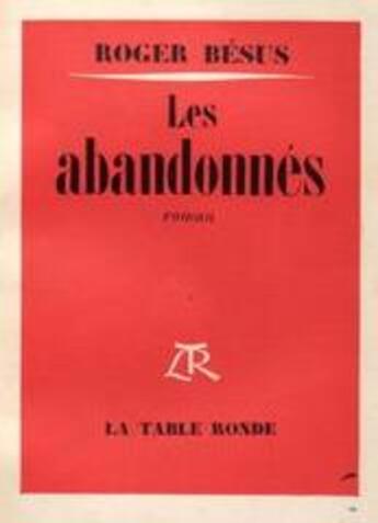 Couverture du livre « Les abandonnes » de Besus Roger aux éditions Table Ronde