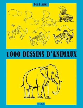 Couverture du livre « 1000 dessins d'animaux » de Lee.J Ames aux éditions Vigot