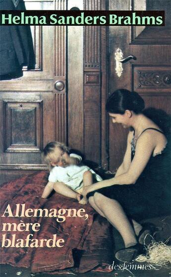 Couverture du livre « Allemagne, mère blafarde » de Sanders Brahms Helma aux éditions Des Femmes