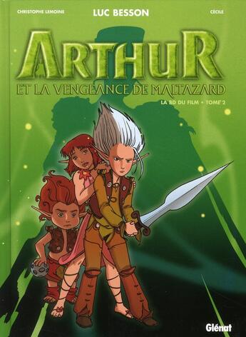 Couverture du livre « Arthur et la vengeance de Maltazard ; la BD du film t.2 » de Cecile et Lemoine Christophe aux éditions Glenat