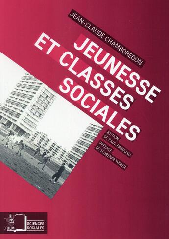 Couverture du livre « Jeunesse et classes sociales » de Jean-Claude Chamboredon aux éditions Rue D'ulm
