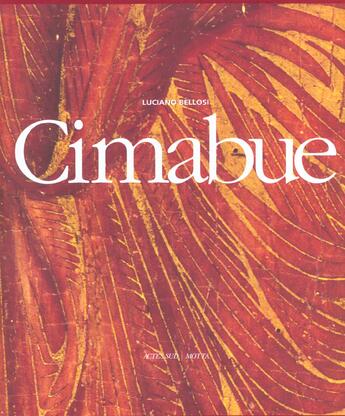 Couverture du livre « Cimabue » de Luciano Bellosi aux éditions Actes Sud