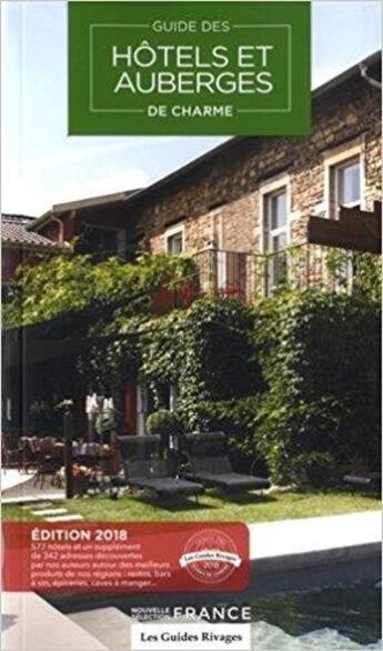 Couverture du livre « Guide des hôtels et auberges de charme en France (édition 2018) » de  aux éditions Rivages