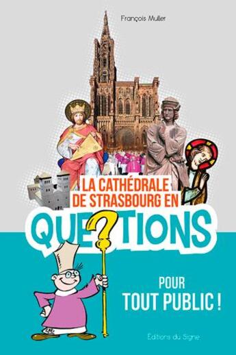 Couverture du livre « La cathédrale de Strasbourg en 150 questions » de Francois Muller aux éditions Signe