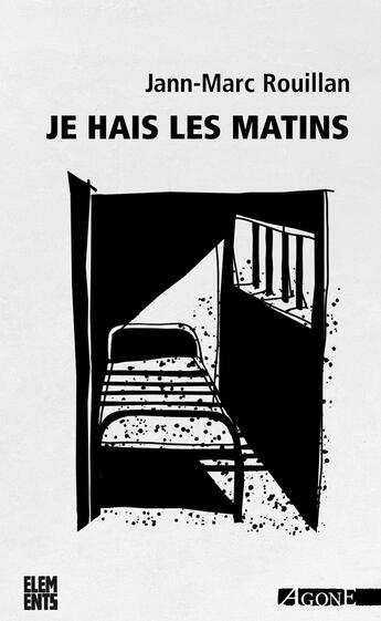 Couverture du livre « Je haïs les matins » de Jann-Marc Rouillan aux éditions Agone