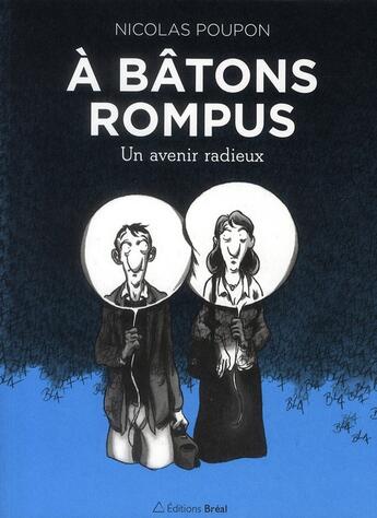 Couverture du livre « À bâtons rompus ; un avenir radieux » de Nicolas Poupon aux éditions Breal