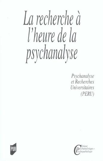 Couverture du livre « La recherche a l'heure de la psychanalyse » de Pur aux éditions Pu De Rennes