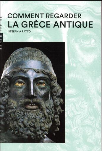 Couverture du livre « Comment regarder la Grèce antique » de Stefania Ratto aux éditions Hazan