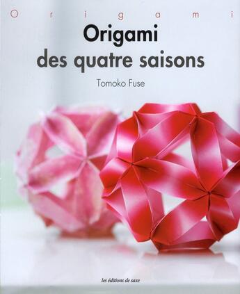 Couverture du livre « Origami des quatre saisons » de Tomoko Fuse aux éditions De Saxe