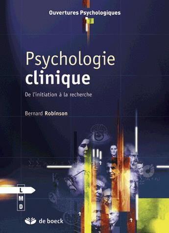 Couverture du livre « Psychologie clinique : De l'initiation à la recherche » de  aux éditions De Boeck Superieur