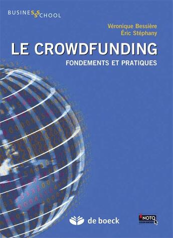 Couverture du livre « Le crowdfunding ; fondements et pratiques » de Veronique Bessiere et Eric Stephany aux éditions De Boeck Superieur