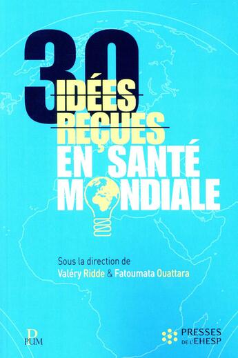 Couverture du livre « 30 idées reçues en santé mondiale » de Ridde/Ouattara aux éditions Hygee