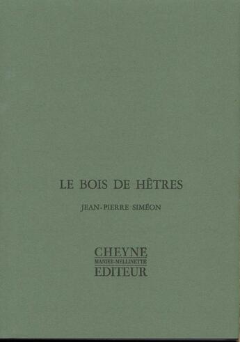 Couverture du livre « Le Bois De Hetre » de Jean-Pierre Simeon aux éditions Cheyne