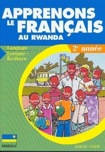 Couverture du livre « Apprenons le francais au rwanda - langage, lecture-ecriture - 2e annee » de  aux éditions Edicef