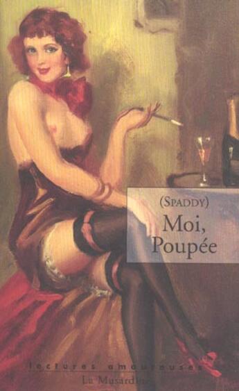 Couverture du livre « Moi, poupee » de Spaddy aux éditions La Musardine