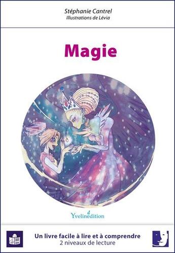 Couverture du livre « Emilie et lLéo Tome 1 : magie » de Stephanie Cantrel aux éditions Francois Baudez